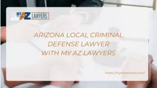 Arizona Local Criminal Defense Lawyer | My AZ Lawyers