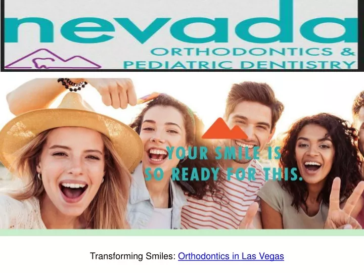 transforming smiles orthodontics in las vegas