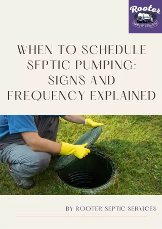 When to Schedule Septic Pumping: Signs and Frequency Explained