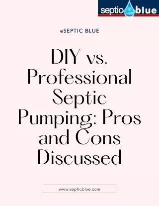 DIY vs. Professional Septic Pumping: Pros and Cons Discussed