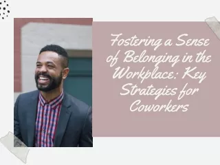 Fostering a Sense of Belonging in the Workplace: Key Strategies for Coworkers