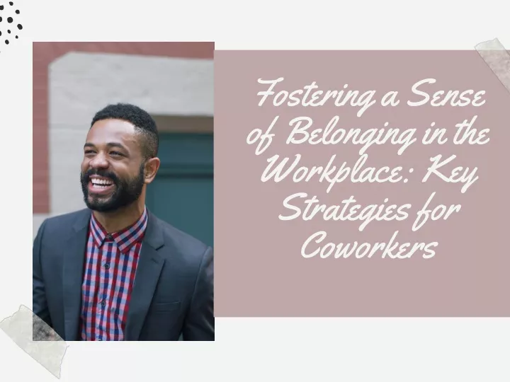 fostering a sense of belonging in the workplace