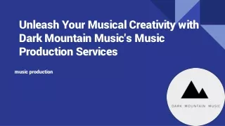 Unleash Your Musical Creativity with Dark Mountain Music's Music Production Services