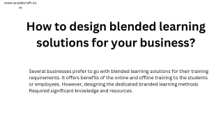 How to design blended learning solutions for your business