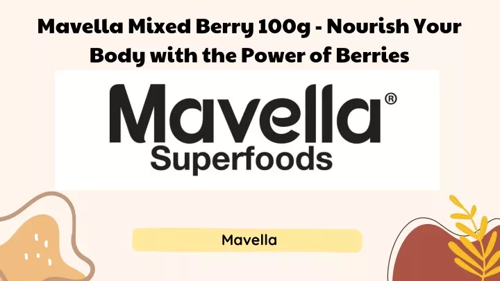 mavella mixed berry 100g nourish your body with