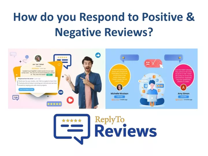 how do you respond to positive negative reviews