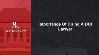 June Slides - Importance Of Hiring A DUI Lawyer (1)