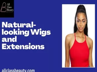 Natural-looking Wigs and Extensions