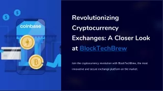 Revolutionizing Cryptocurrency Exchanges: A Closer Look at BlockTechBrew