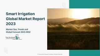 Smart Irrigation Market 2023-2032: Outlook, Growth, And Demand