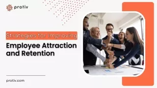 Strategies for Improving Employee Attraction and Retention