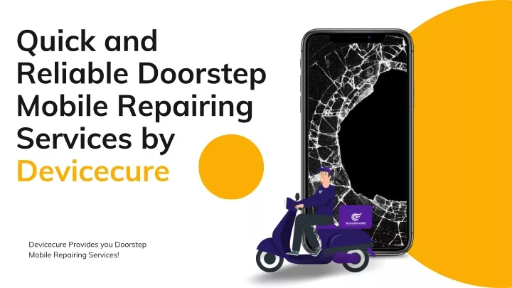 quick and reliable doorstep mobile repairing