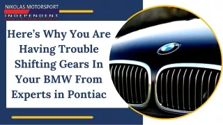 Here’s Why You Are Having Trouble Shifting Gears In Your BMW From Experts in Pontiac