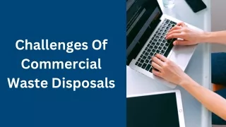 Challenges of Commercial Waste Disposals