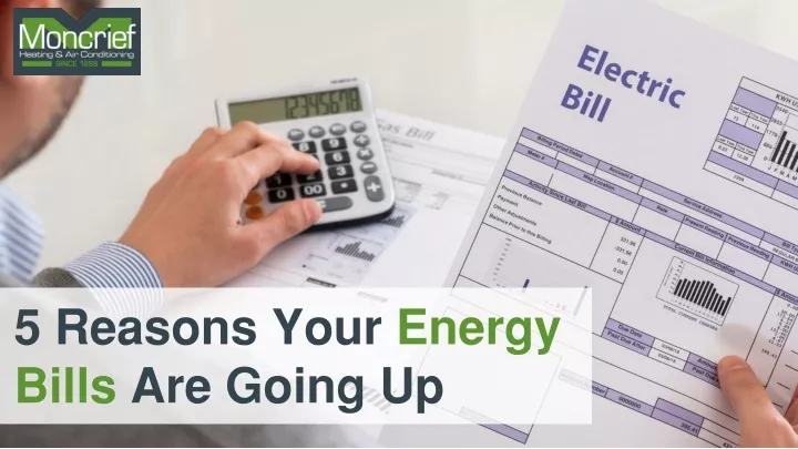 5 reasons your energy bills are going up