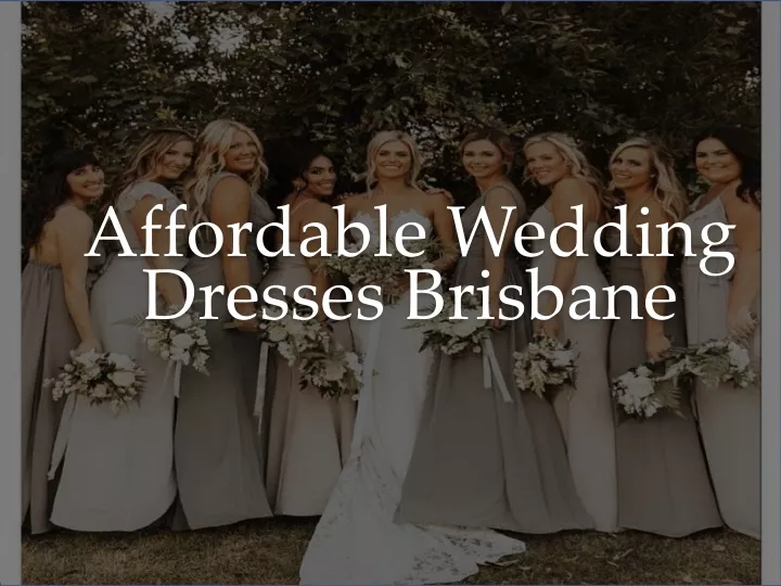 affordable wedding dresses brisbane
