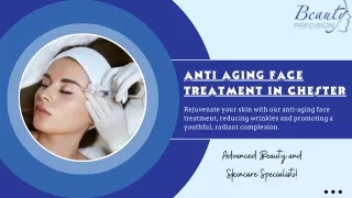 Anti Aging Face Treatment in Chester