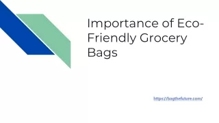 Importance of Eco-Friendly Grocery Bags