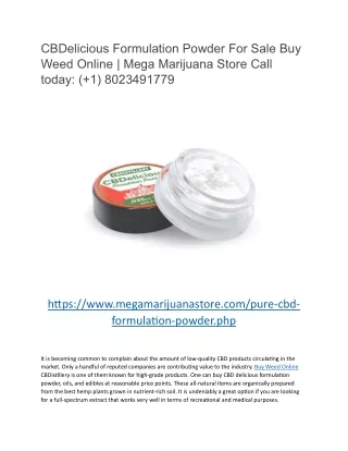 CBDelicious Formulation Powder For Sale Buy Weed Online Mega Marijuana Store Call ( 1) 8023491779