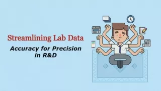 Streamlining Data Accuracy for Precision in R&D