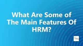 What Are Some of the Main Features Of HRMS?