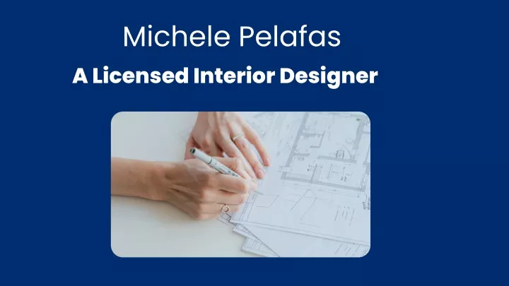 michele pelafas a licensed interior designer