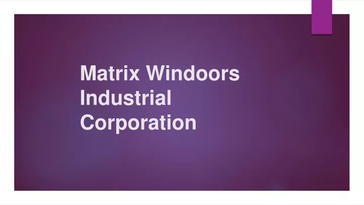 matrix windoors industrial corporation