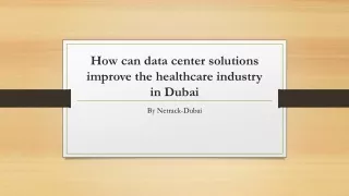 How can data center solutions improve the healthcare industry in Dubai