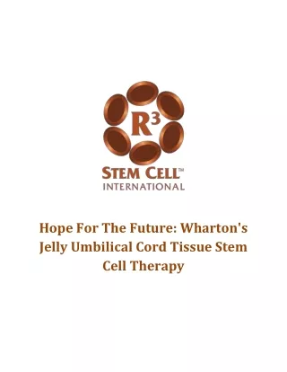 Wharton's Jelly Umbilical Cord Tissue Stem Cell Therapy
