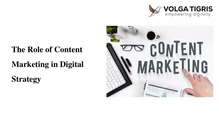 the role of content marketing in digital strategy