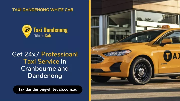 taxi dandenong white cab