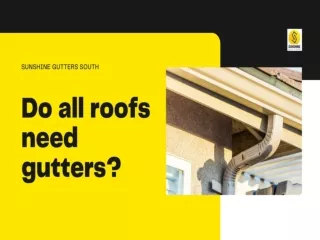 Do all roofs need gutters?