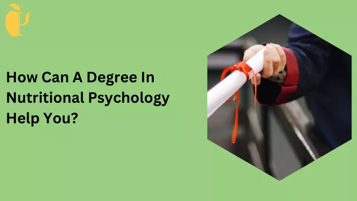 how can a degree in nutritional psychology help