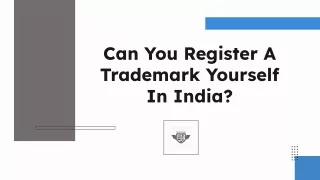 Can You Register A Trademark Yourself In India?