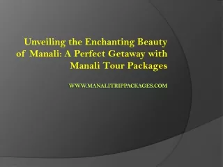 A Perfect Getaway with Manali Tour Packages