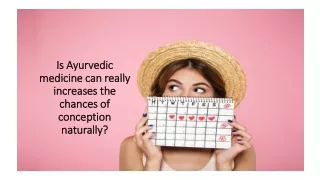 Is Ayurvedic medicine can really increases the chances of conception naturally