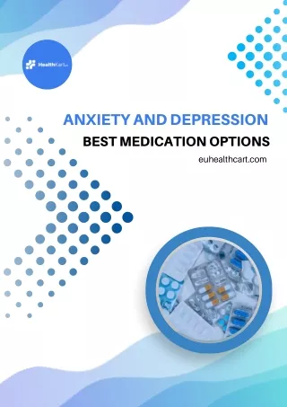 Top Medications for Anxiety and Depression: A Comprehensive Guide to Effective T