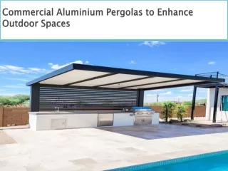 Commercial Aluminium Pergolas to Enhance Outdoor Spaces