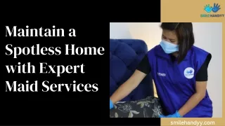 Maintain a Spotless Home with Expert Maid Services