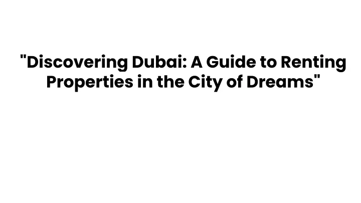 discovering dubai a guide to renting properties