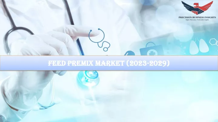 feed premix market 2023 2029