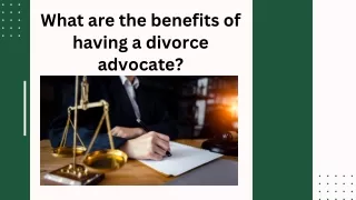 What are the benefits of having a divorce advocate