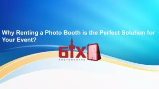 Why Renting a Photo Booth is the Perfect Solution for Your Event