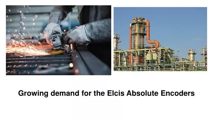 growing demand for the elcis absolute encoders