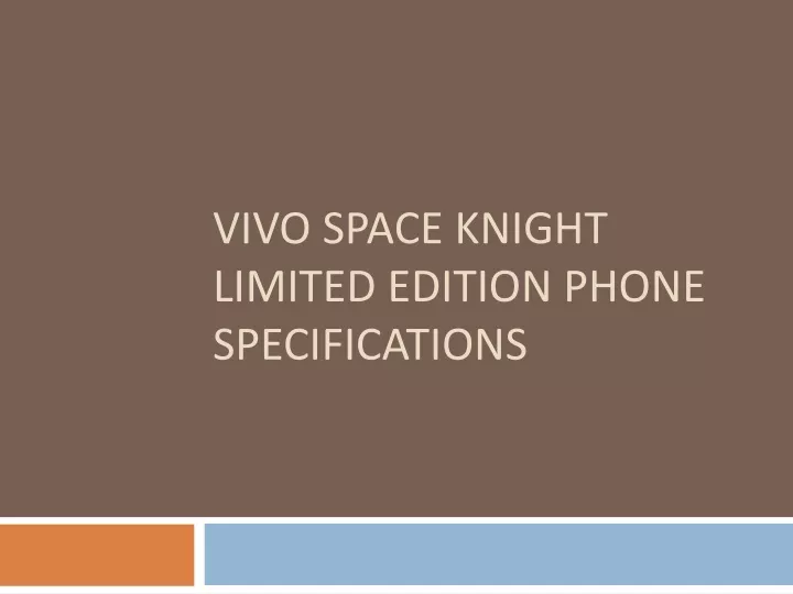 vivo space knight limited edition phone specifications