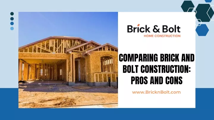 comparing brick and bolt construction pros
