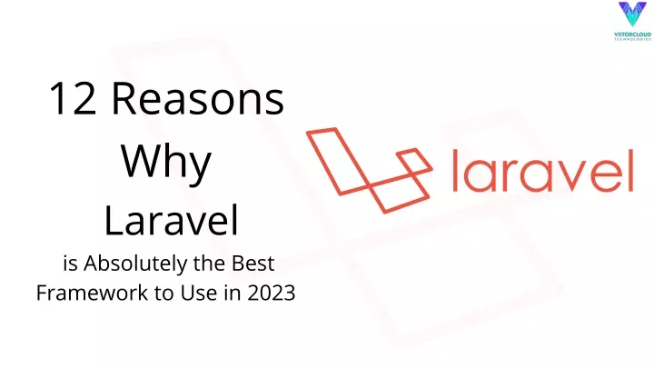 12 reasons why laravel is absolutely the best