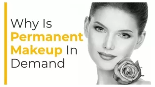 Why Is Permanent Makeup In Demand