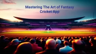 Mastering The Art of Fantasy Cricket App