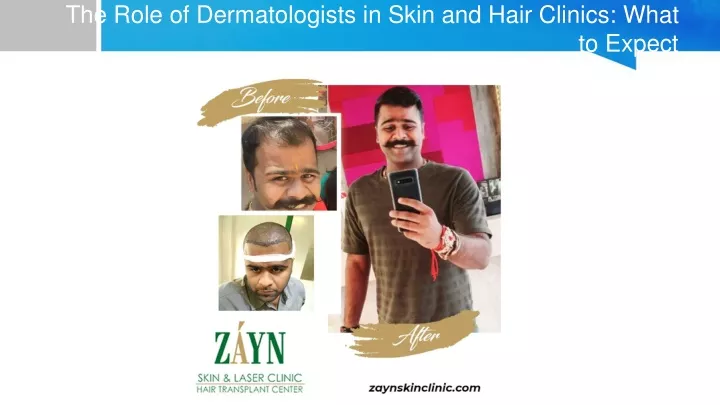 the role of dermatologists in skin and hair clinics what to expect